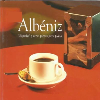 Isaac Albéniz España y otras piezas para piano, Albéniz