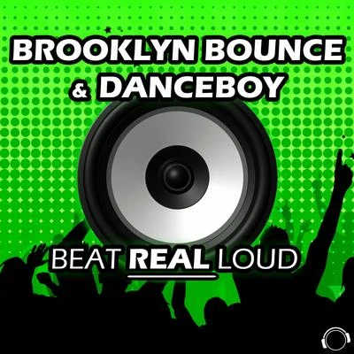 Brooklyn Bounce Beat Real Loud