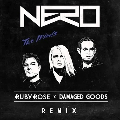 Damaged goods Two Minds (Ruby Rose x Damaged Goods Remix)