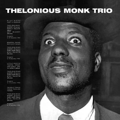 Art Blakey/Thelonious Monk/Percy Heath/Gary Mapp/Al McKibbon/Roy Haynes Thelonious Monk Trio (Bonus Track Version)