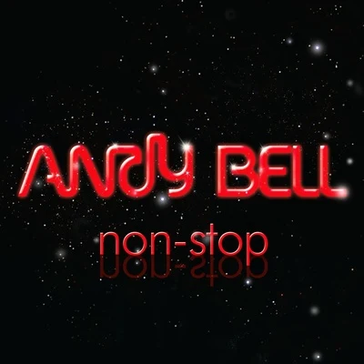 Andy Bell Non-Stop