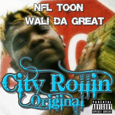 NFL Toon/Wali Da Great City Rollin Original