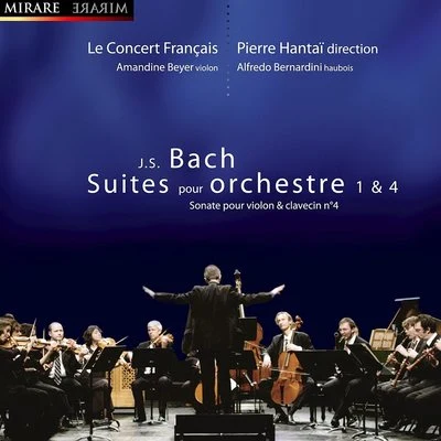 Le Concert Français J.S. Bach: Suites pour orchestre Nos. 1 & 4