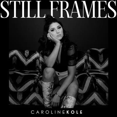 Caroline Kole Still Frames