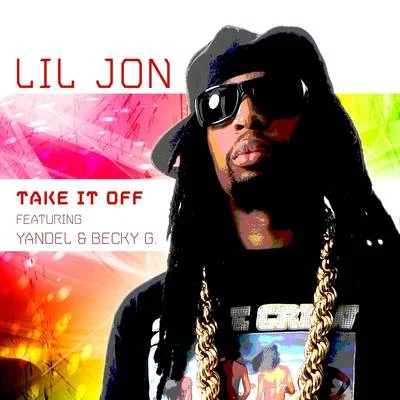 Lil Jon Take It Off