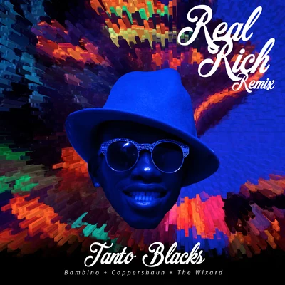 Tanto Blacks Real Rich Remix