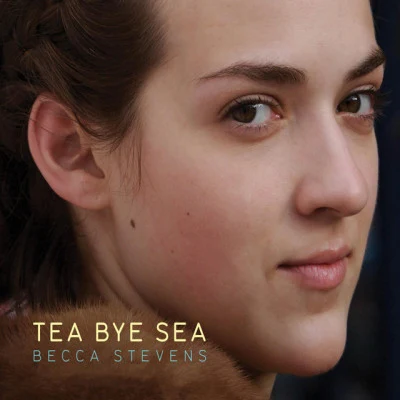 Becca Stevens Tea Bye Sea