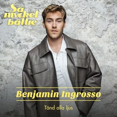 Benjamin Ingrosso Tänd alla ljus