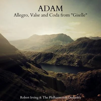 Adolphe Adam Adam: Allegro, Valse and Coda from Giselle