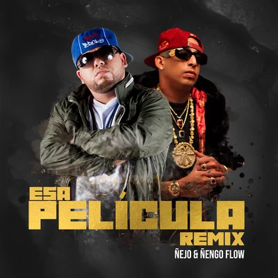 Nejo Esa Película (Remix)