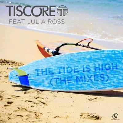 Tiscore The Tide Is High (The Mixes)