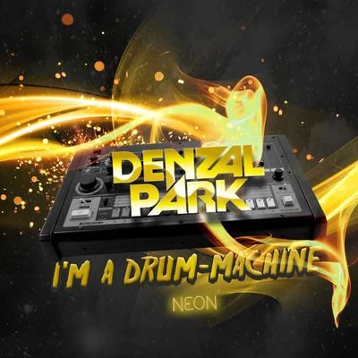 Denzal Park Im A Drum-Machine