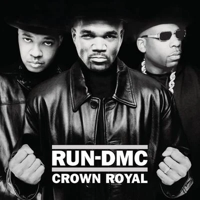 Run-D.M.C. Crown Royal (Expanded Edition)