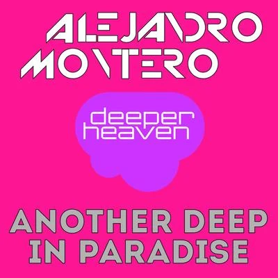 Alejandro Montero Another Deep In Paradise