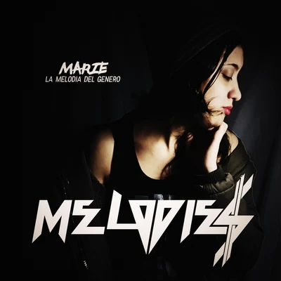 Marie La Melodia del Genero Melodies