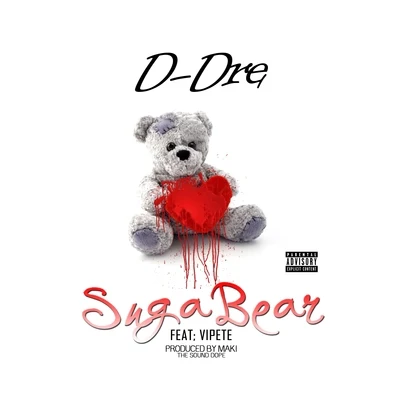 D-DreTheGiant/V.I.PETE Suga Bear (feat. V.I.PETE)