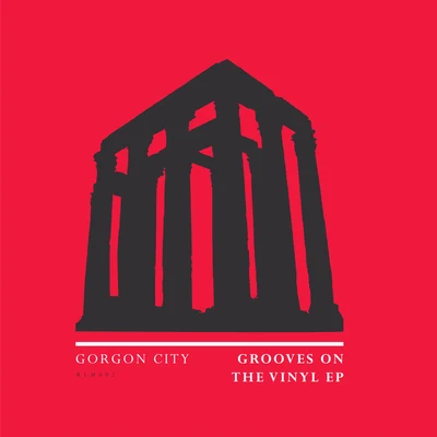 Gorgon City Grooves On The Vinyl - EP