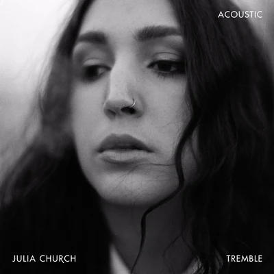 Julia Church Tremble (acoustic)