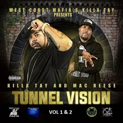 Mac Reese/Killa Tay Tunnel Vision, Vols. 1 & 2