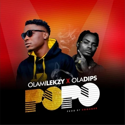 Oladips/Olamilekzy Popo (feat. Oladips)