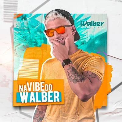 Walber Cassio/Sua Música Na Vibe do Walter