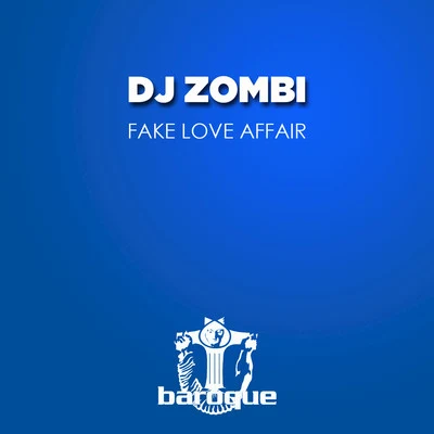 DJ Zombi Fake Love Affair