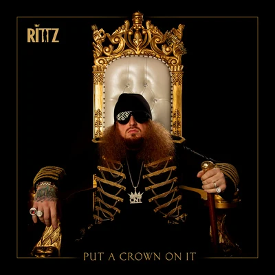 Rittz Put a Crown on It