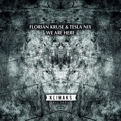 Tesla Nix/Florian Kruse We Are Here