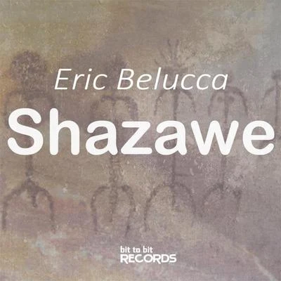 Eric Belucca Shazawe