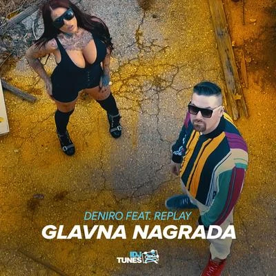 Deniro/Replay Glavna Nagrada