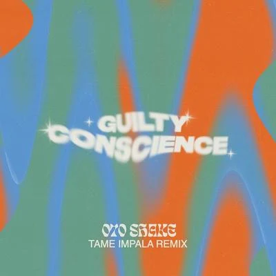 Tame Impala/070 Shake Guilty Conscience (Tame Impala Remix)