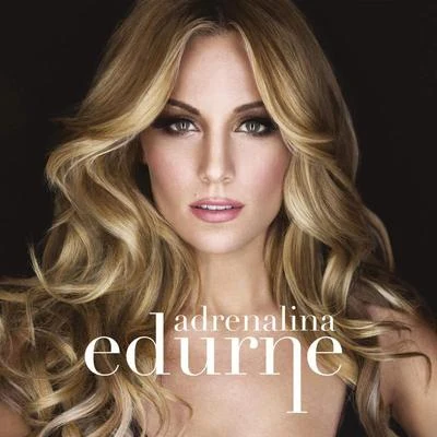 Edurne Adrenalina