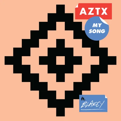 Blakey/AZTX My Song