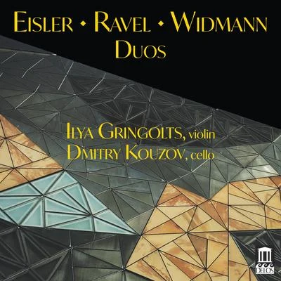 Ilya Gringolts/Dmitry Kouzov Eisler, Ravel & Jörg Widmann: Duos