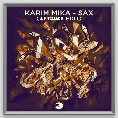 Karim Mika/Afrojack Sax (Afrojack Edit)