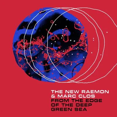 The New Raemon/Marc Glos From the Edge of the Deep Green Sea