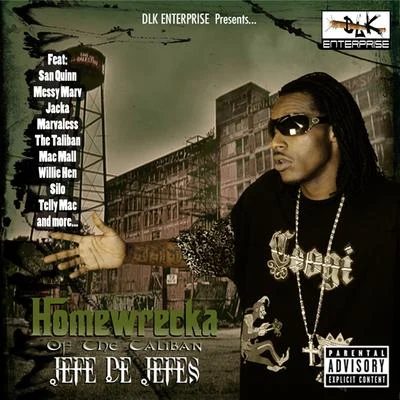 Homewrecka DLK Enterprise Presents: Homewrecka Jefe De Jefes