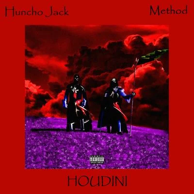 Huncho Jack/Method Houdini