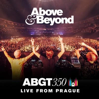 Above & Beyond Group Therapy 350 Live from Prague