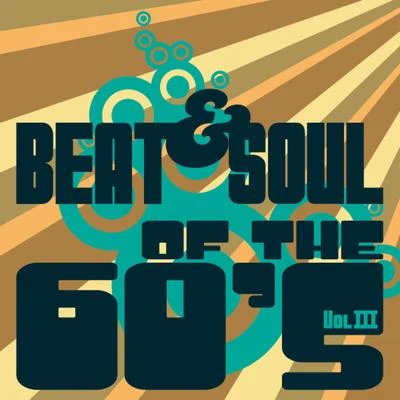 Tony Beat & Soul of the 60s - Vol. III