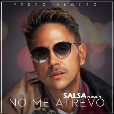 Pedro Alonso No Me Atrevo Version (Salsa Versíon)