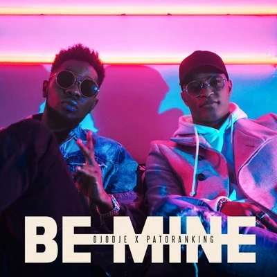 Patoranking/Djodje Be Mine