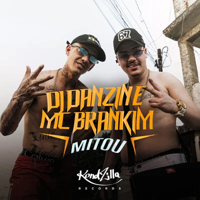 MC Brankim/DJ Danzin Mitou