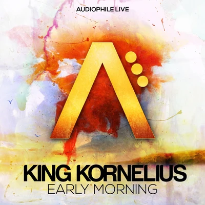 King Kornelius Early Morning