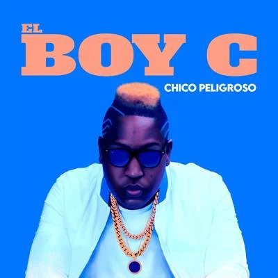 El Boy C Chico Peligroso