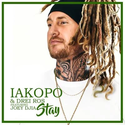 Drei Ros/Iakopo/JOEY DJIA Stay