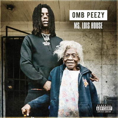 OMB Peezy Ms. Lois House