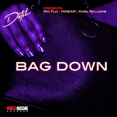 Ric Flo/Karl Williams/Maear/DStil Bag Down