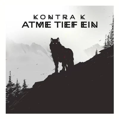 Kontra K Atme tief ein