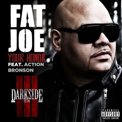 Fat Joe Your Honor (feat. Action Bronson) - Single